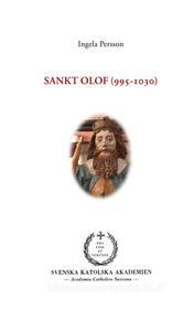 Ebook Sankt Olof (995-1030) di Ingela Persson edito da Books on Demand