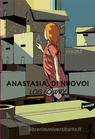 Ebook Anastasia, di nuovo! di Lowry Lois edito da 21lettere