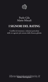 Ebook I Signori del Rating di Paolo Gila, Mario Miscali edito da Bollati Boringhieri