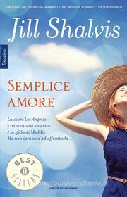 Ebook Semplice amore (Romanzi Emozioni) di Shalvis Jill edito da Mondadori