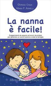 Ebook La nanna è facile! di Giorgia Cozza, Maria F. Agnelli edito da Il Leone Verde Edizioni