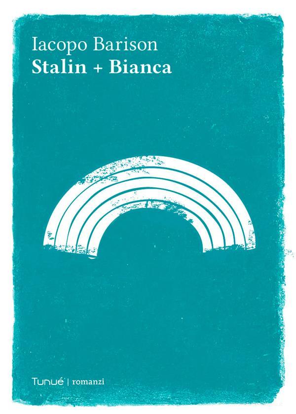 Ebook Stalin + Bianca di Barison Iacopo edito da Tunué