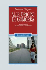 Ebook Alle origini di Gomorra di Francesco Crispino edito da Liguori Editore