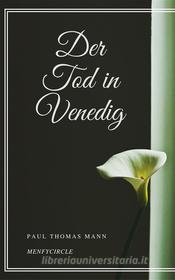 Ebook Der Tod in Venedig di Paul Thomas Mann edito da Gérald Gallas