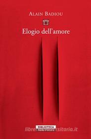 Ebook Elogio dell'amore di Alain Badiou edito da Neri Pozza