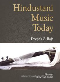 Ebook Hindustani Music Today di Deepak S. Raja edito da D.K. Printworld