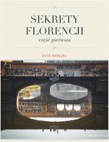 Ebook Sekrety Florencji di Katarzyna Nowacka edito da e-bookowo