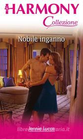 Ebook Nobile inganno di Jennie Lucas edito da HarperCollins Italia