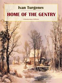 Ebook Home of the Gentry di Ivan Turgenev edito da E-BOOKARAMA