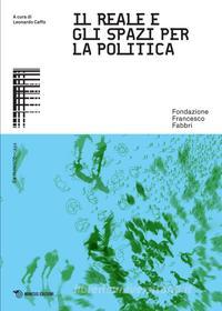 Ebook Il reale e gli spazi per la politica di Aa. Vv, Leonardo Caffo edito da Mimesis Edizioni
