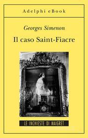 Ebook Il caso Saint-Fiacre di Georges Simenon edito da Adelphi