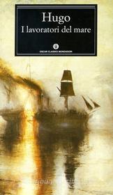 Ebook I lavoratori del mare di Hugo Victor edito da Mondadori