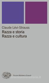 Ebook Razza e storia. Razza e cultura di Lévi-strauss Claude edito da Einaudi