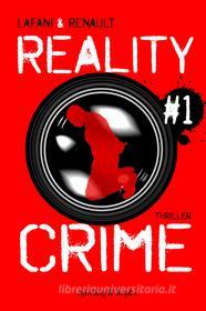 Libro Ebook Reality Crime #1 di Renault Gautier, Lafani Florian di Sperling & Kupfer