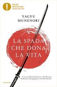 Ebook La spada che dona la vita di Munenori Yagyu edito da Mondadori