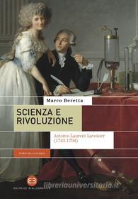Ebook Scienza e rivoluzione di Marco Beretta edito da Editrice Bibliografica