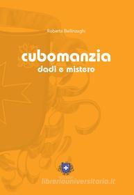 Ebook Cubomanzia di Roberta Bellinzaghi edito da CASTEL NEGRINO