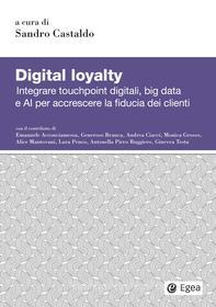 Ebook Digital Loyalty di Sandro Castaldo edito da Egea
