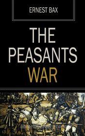 Ebook The Peasants War di Ernest Bax edito da Ozymandias Press