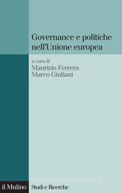 Ebook Governance e politiche nell'Unione europea edito da Società editrice il Mulino, Spa