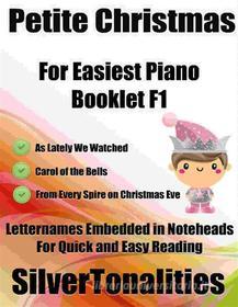Ebook Petite Christmas for Easiest Piano Booklet F1 di Silvertonalities edito da SilverTonalities