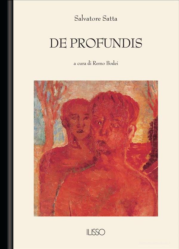 Ebook De profundis di Salvatore Satta edito da Ilisso Edizioni