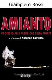 Ebook Amianto di Rossi Giampiero edito da Melampo Editore