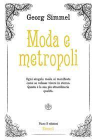 Ebook Moda e metropoli di Georg Simmel edito da Piano B edizioni