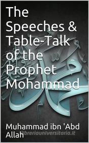 Ebook The Speeches and Table-talk of Mohammad di Unknown edito da iOnlineShopping.com