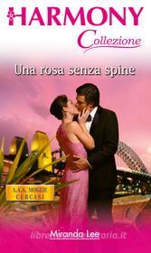 Ebook Una rosa senza spine di Miranda Lee edito da HarperCollins Italia