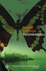 Libro Ebook Femminicidio di Pascal Engman di Salani Editore