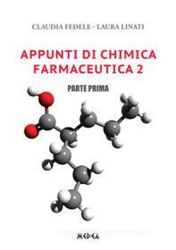 Ebook Appunti di chimica farmaceutica 2 parte 1 di \376\377\000U\000s\000e\000r, Claudia Fedele, Laura Linati edito da Medea Edizioni