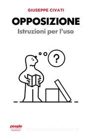 Ebook Opposizione di Civati Giuseppe edito da People
