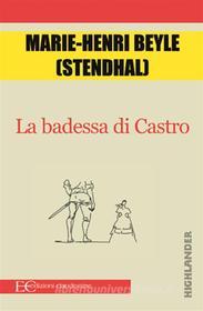 Ebook La badessa di Castro di Marie, Henri Beyle (Stendhal) edito da Edizioni Clandestine
