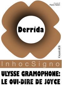 Ebook Ulysse gramophone: le oui-dire de Joyce di Jacques Derrida edito da Guaraldi