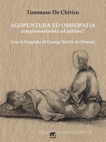 Ebook Agopuntura ed Omeopatia di Tommaso De Chirico edito da Mnamon