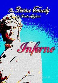 Ebook The Divine Comedy INFERNO di Dante Alighieri edito da Real ePublisher & Giancarlo Rossini