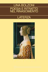 Ebook Poesia e ritratto nel Rinascimento di Lina Bolzoni edito da Editori Laterza