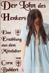 Ebook Der Lohn des Henkers di Cora Buhlert edito da Cora Buhlert