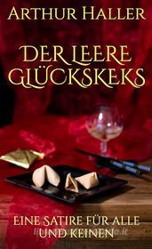 Ebook Der leere Glückskeks di Arthur Haller edito da Books on Demand