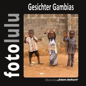 Ebook Gesichter Gambias di Sr. fotolulu edito da Books on Demand