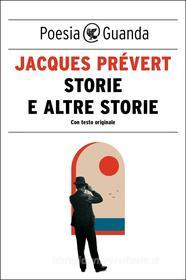 Ebook STORIE E ALTRE STORIE di Jacques Prévert edito da Guanda