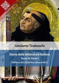 Ebook Storia della letteratura italiana del cav. Abate Girolamo Tiraboschi – Tomo 4. – Parte 1 di Girolamo Tiraboschi edito da E-text