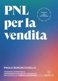 Ebook PNL per la vendita di Paolo Borzacchiello edito da Unicomunicazione.it