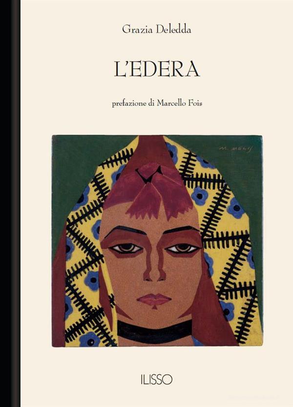 Ebook L'edera di Grazia Deledda edito da Ilisso Edizioni