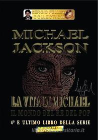 Ebook Michael Jackson – La vita di Michael di Sergio Felleti edito da Youcanprint