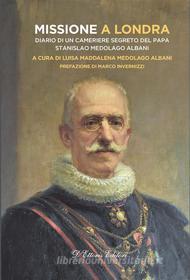 Ebook Missione a Londra di Luisa Maddalena Medolago Albani edito da D'Ettoris Editori