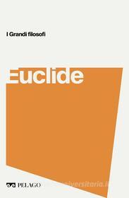 Ebook Euclide di Russo Lucio, AA.VV. edito da Pelago
