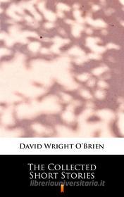 Ebook The Collected Short Stories di David Wright O’Brien edito da Ktoczyta.pl