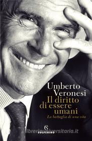 Ebook Il diritto di essere umani di Umberto Veronesi edito da Solferino